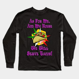 We Serve Tacos (Pink) Long Sleeve T-Shirt